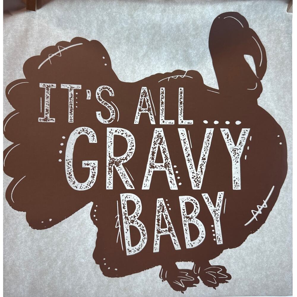 New It's All Gravy Baby Turkey Thanksgiving Craft Graphic Heat Transfer Gift